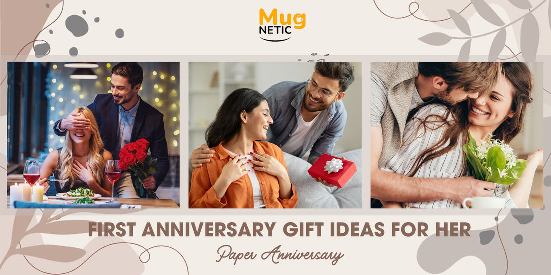 First Anniversary Gift Ideas for Her (Paper Anniversary)