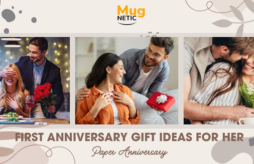 First Anniversary Gift Ideas for Her (Paper Anniversary)
