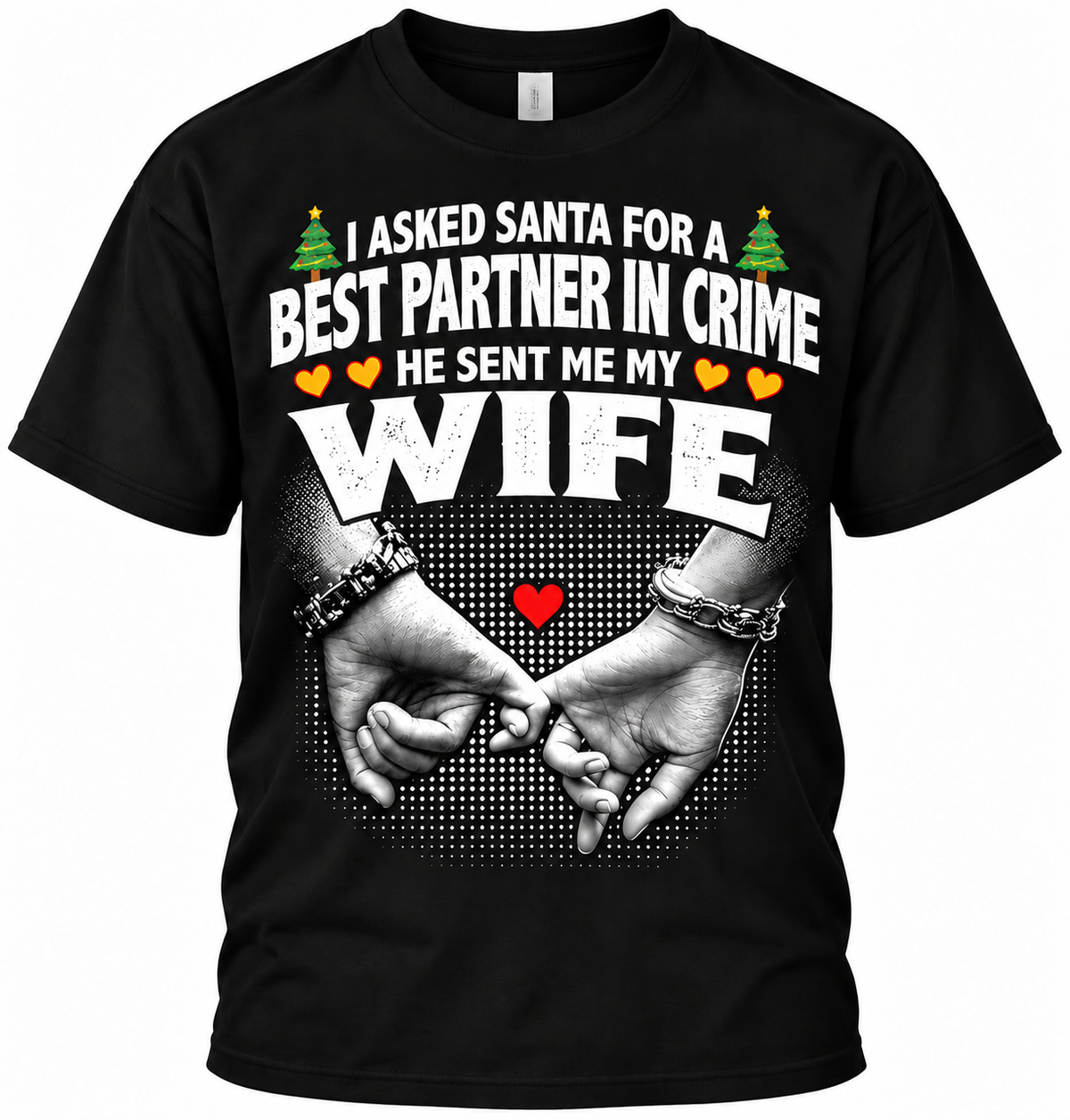 I Asked Santa Best Partner In Crime Wife Funny T Shirt Christmas Gift