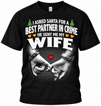 I Asked Santa Best Partner In Crime Wife Funny T Shirt Christmas Gift