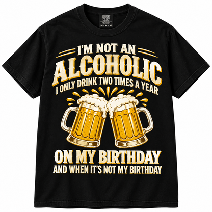 I'm Not An Alchoholic Funny T Shirt