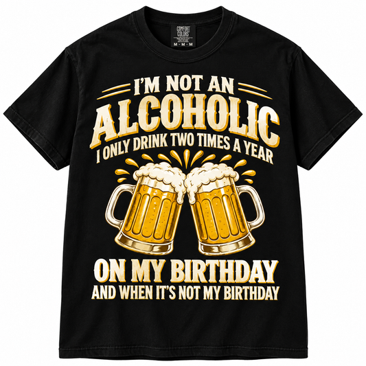 I'm Not An Alchoholic Funny T Shirt