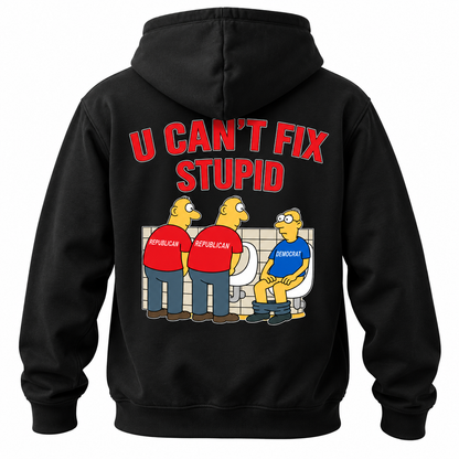 U Can't Fix Stupid