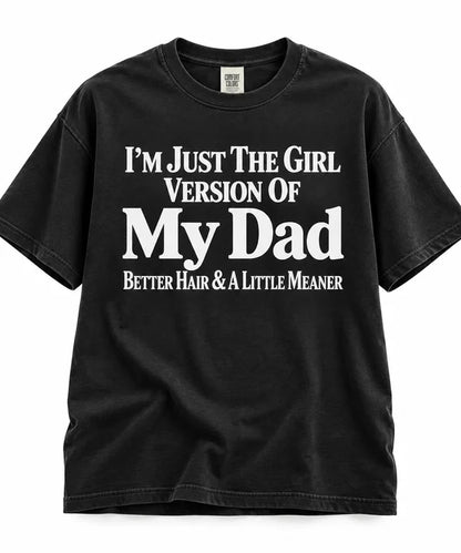 Just The Girl Version Of My Dad Funny T Shirt Christmas Gift