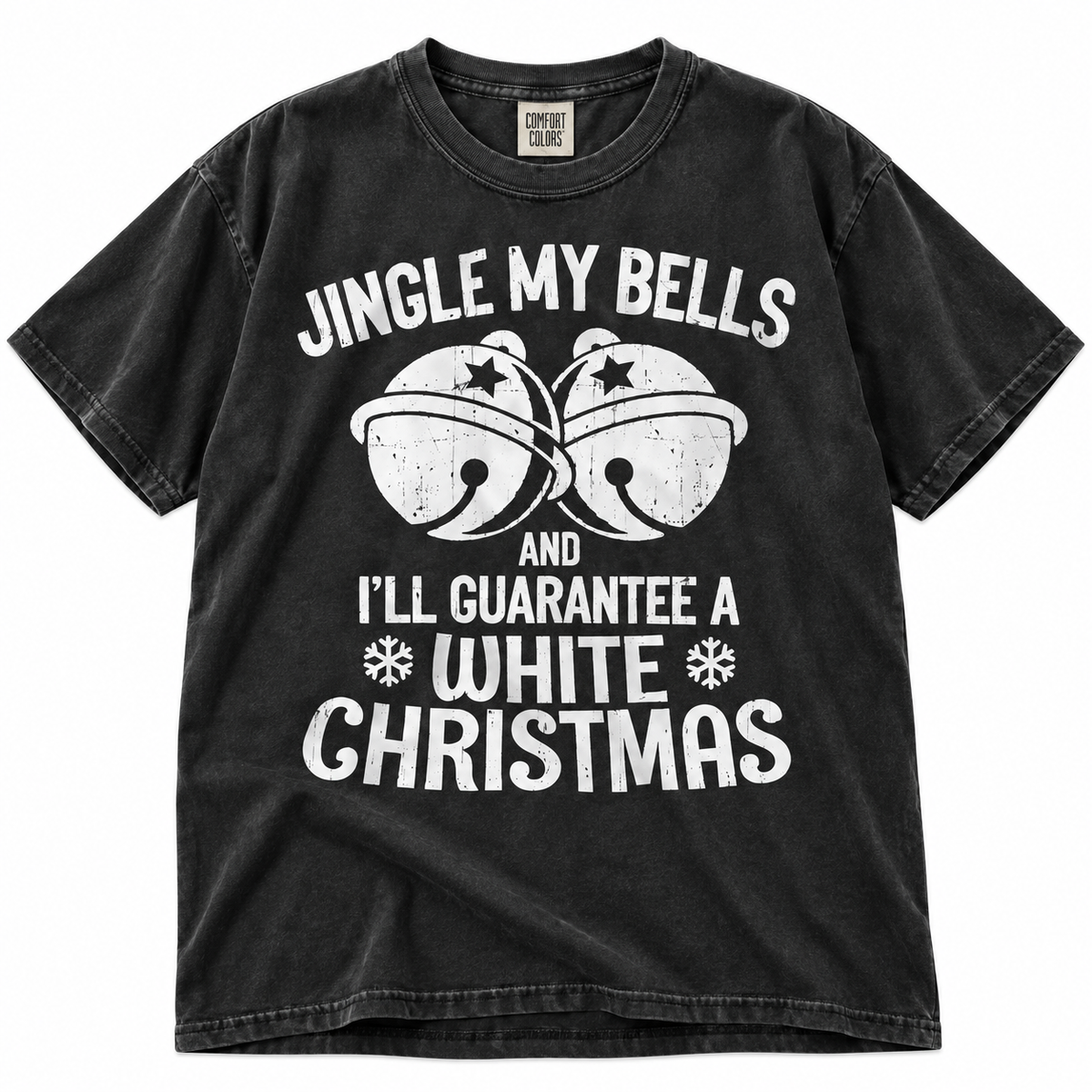 Jingle My Bells - White Christmas Funny T Shirt