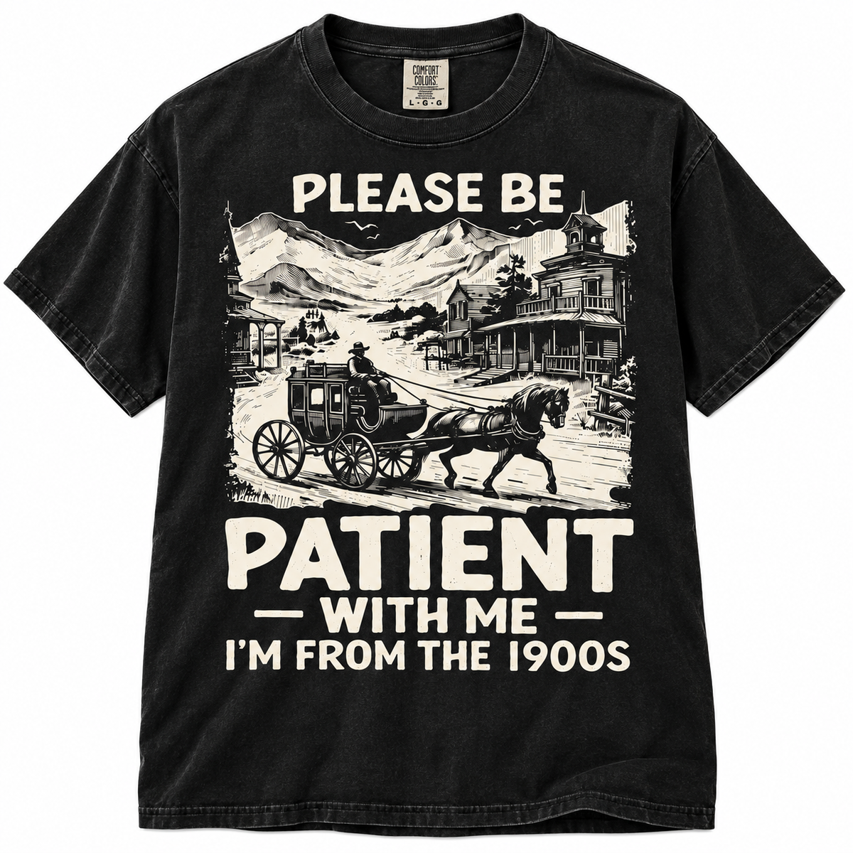 Please Be Patient Funny T Shirt