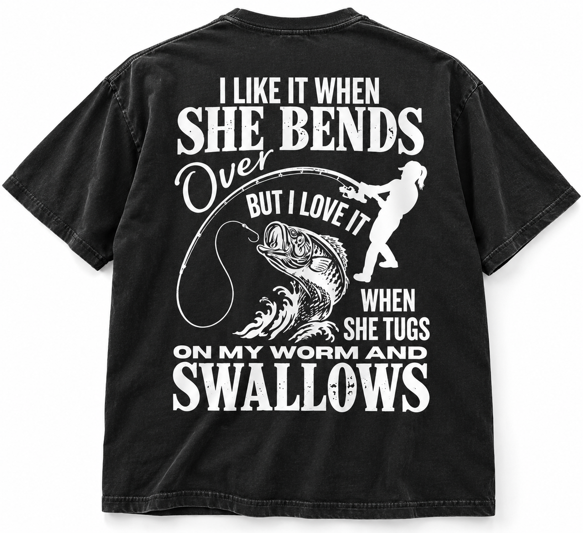 I Like It When She Bends Over Funny Fishing T Shirt