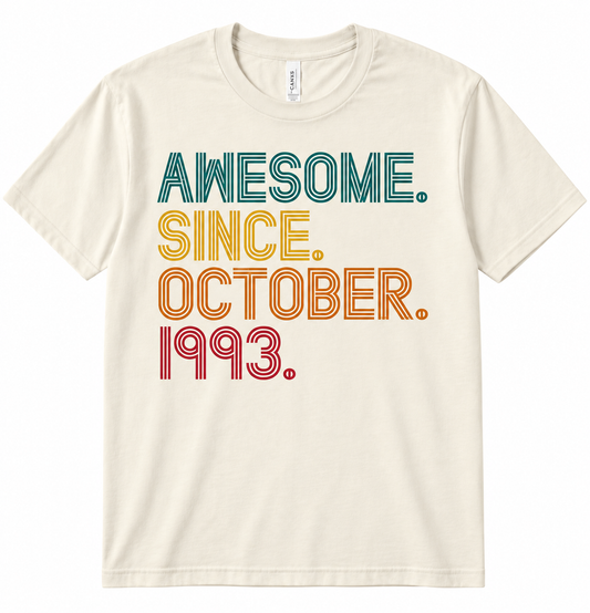October T Shirt Birthday Awesome Since... | Any Year