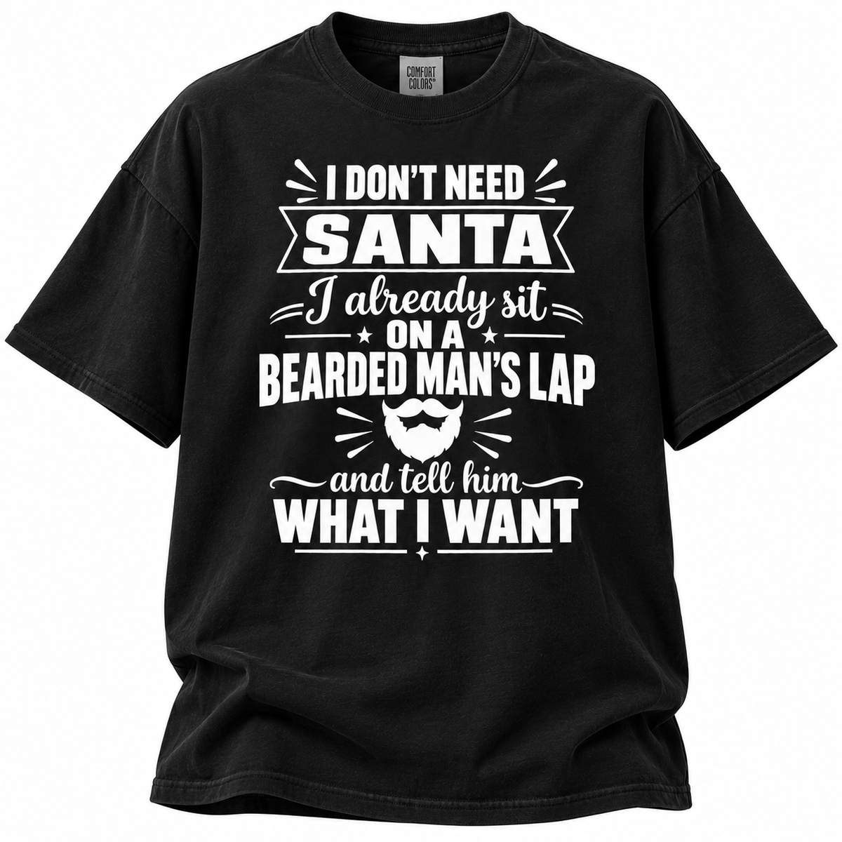 I Don't Need Santa Christmas Funny T Shirt
