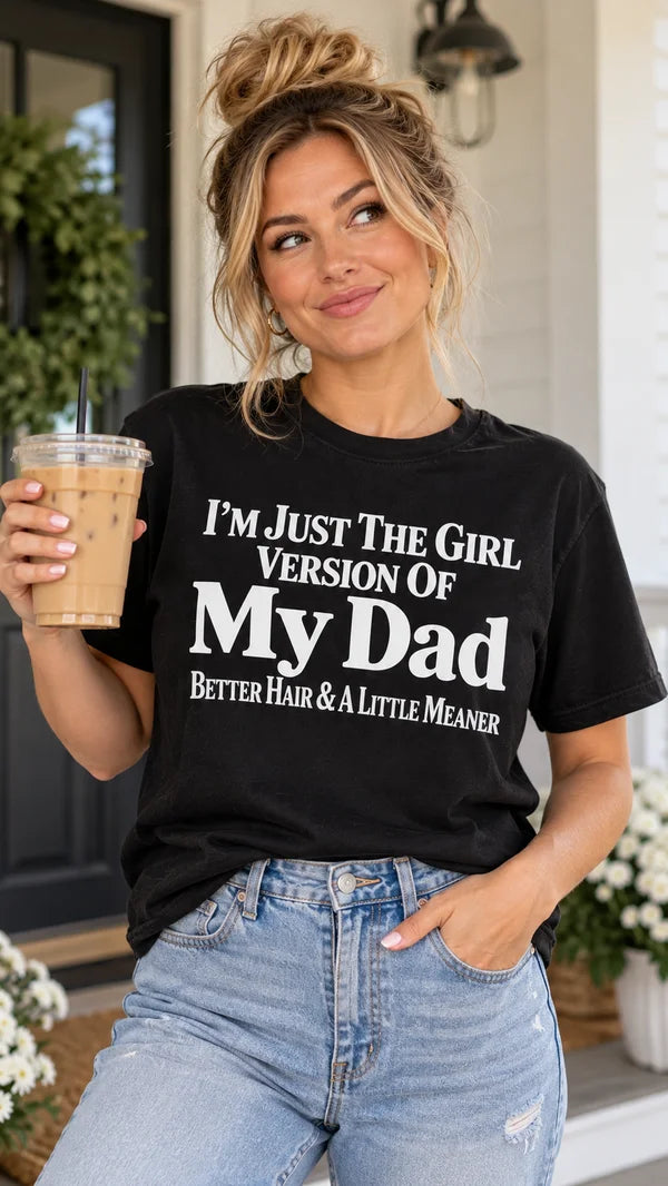 Just The Girl Version Of My Dad Funny T Shirt Christmas Gift