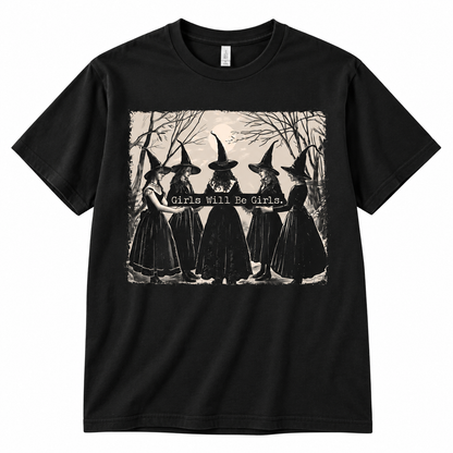 Girls Will Be Girls T Shirt