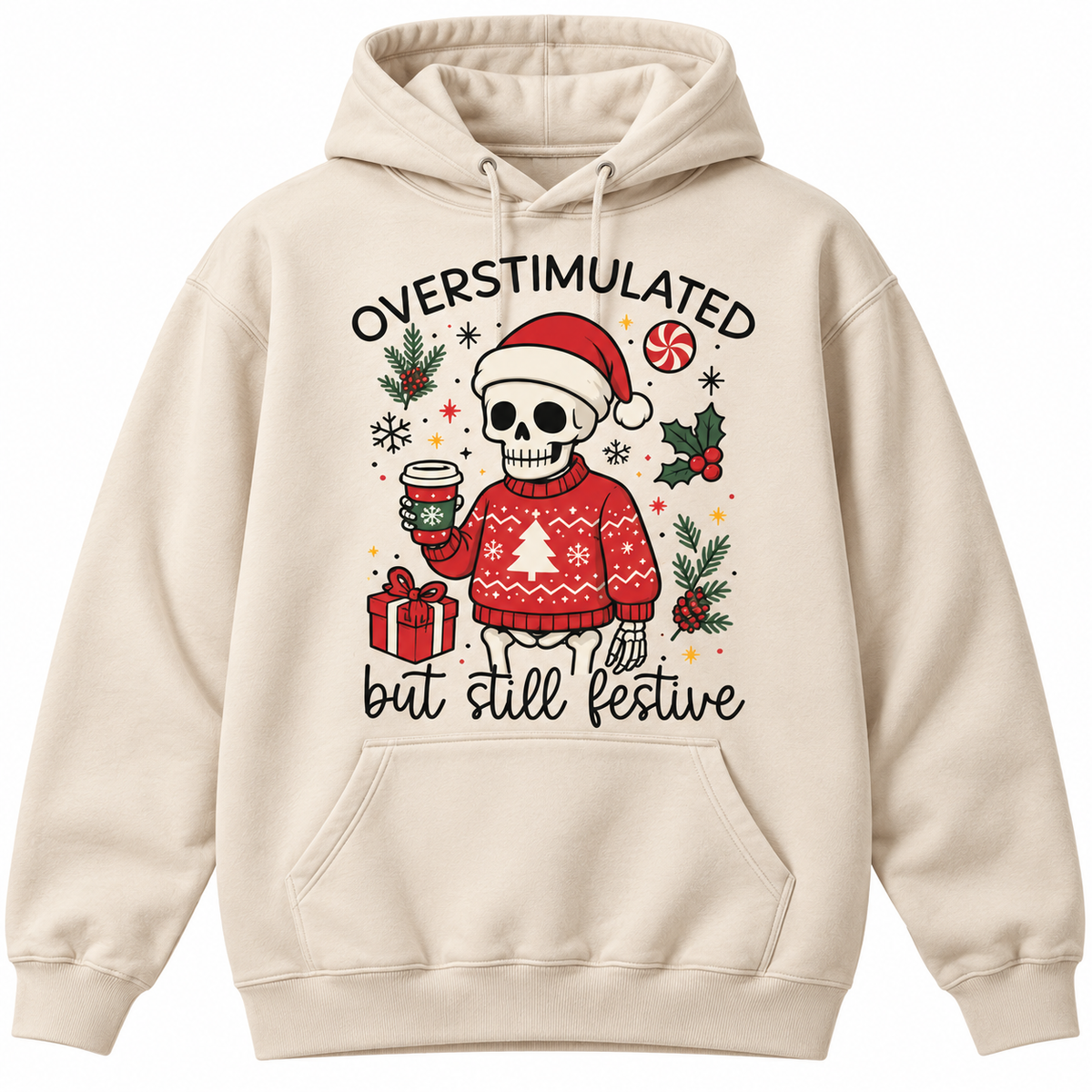 Overstimulated But Still Festive Funny Xmas T Shirt