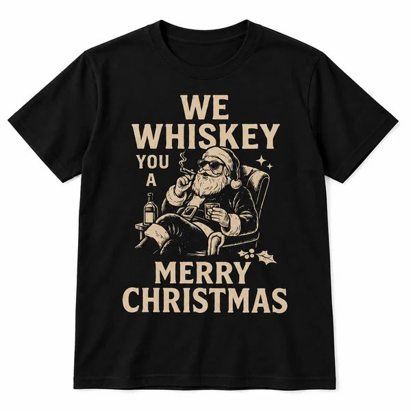 We Whiskey You a Merry Christmas Funny T Shirt