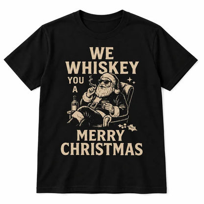 We Whiskey You a Merry Christmas Funny T Shirt