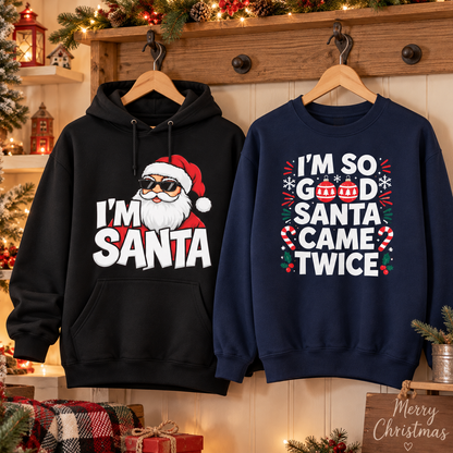 Funny Christmas Couple Shirts, I'm Santa & I'm So Good Santa Came Twice Matching Holiday T-Shirts