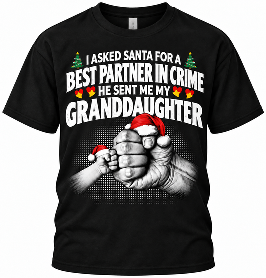 I Asked Santa Best Partner In Crime Granddaughter Funny T Shirt Christmas Gift