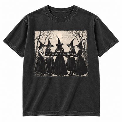 Girls Will Be Girls T Shirt