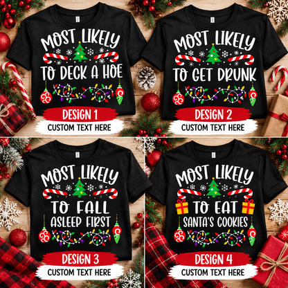 Most Likely 'CUSTOM'...  Family Funny Christmas T Shirt