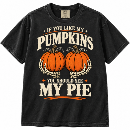 If You Like My Pumpkin Halloween T Shirt