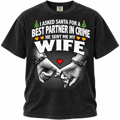 I Asked Santa Best Partner In Crime Wife Funny T Shirt Christmas Gift