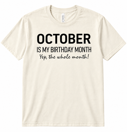 October T Shirt Birthday Whole Month