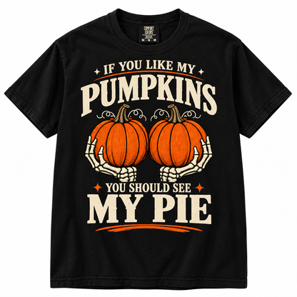 If You Like My Pumpkin Halloween T Shirt