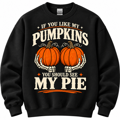 If You Like My Pumpkin Halloween T Shirt