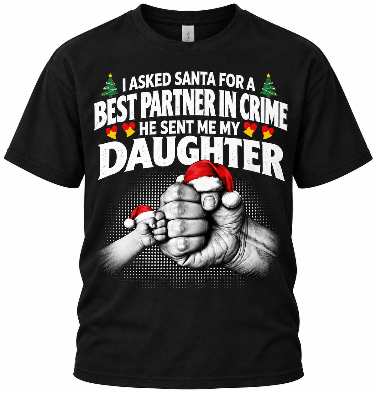 I Asked Santa Best Friend Daughter Funny T Shirt Christmas Gift